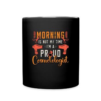 Cosmétologue Le matin n’est pas mon heure esthéticienne - Mug uni - noir - Devant