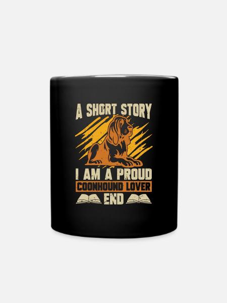 Coonhound Lover A Short Story I Am Animal Lover - Tasse einfarbig - Schwarz