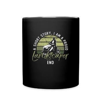Landscaper A Short Story I Am A Proud Lawn Mower - Full Colour Mug - black - Front
