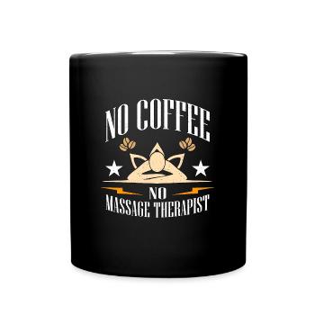 Massage Therapist No Coffee No Physio Coffee Lover - Tasse einfarbig - Schwarz - Vorne