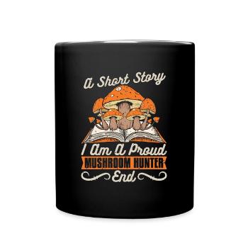 Chasseur de champignons : une histoire courte Je suis cueilleur de champignons - Mug uni - noir - Devant