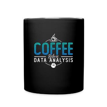 Data Analyst Coffee Data Scientist Coffee Lover - Tasse einfarbig - Schwarz - Vorne