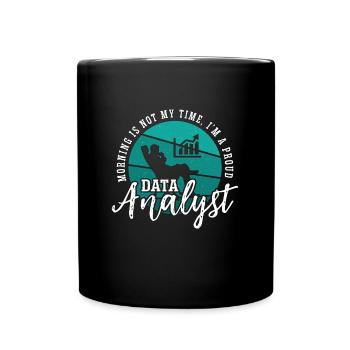 Data Analyst Morning Is Not My Time I'm A Coder - Full Colour Mug - black - Front