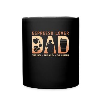 Espresso Lover Dad The Idol The Myth Coffee Maker - Full Colour Mug - black - Front