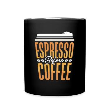 Espresso Avant le café Barista Latte Amateur de café - Mug uni - noir - Devant