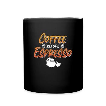 Espresso Lover Coffee Before Barista Coffee Lover - Tasse einfarbig - Schwarz - Vorne