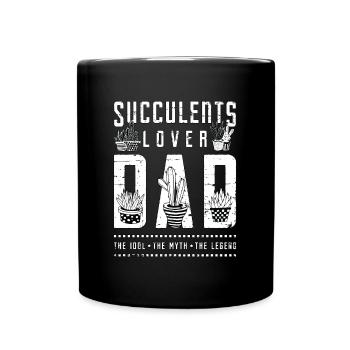 Succulents Lover Dad The Idol The Myth Gardener - Full Colour Mug - black - Front