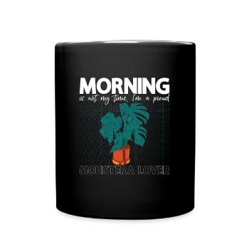 Monster Lover Morning Is Not My Time Plant Lover - Tasse einfarbig - Schwarz - Vorne