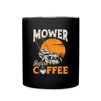 Mower Before Coffee Gardening Coffee Lover Mowers - Full Colour Mug - black - Front