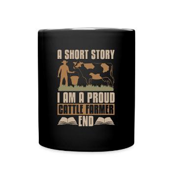 Éleveur de bovins Une histoire courte Je suis un fier agriculteur - Mug uni - noir - Devant