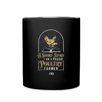 Poultry Farmer A Short Story I Am A Chicken Owner - Tasse einfarbig - Schwarz - Vorne