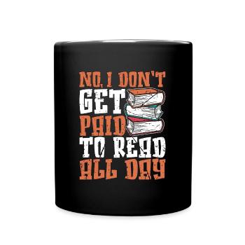 Librarian No I Don't Get Paid Bookworm Librarians - Full Colour Mug - black - Front