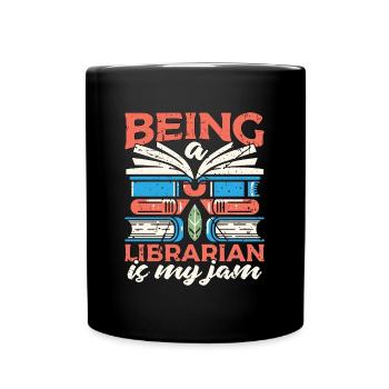 Librarian Being A Librarian Is My Jam Bookaholic - Full Colour Mug - black - Front