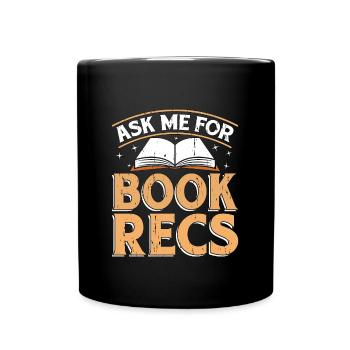 Librarian Ask Me For Book Recs Library Librarians - Full Colour Mug - black - Front