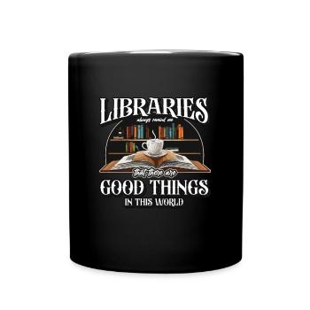 Librarian Libraries Always Remind Books Librarians - Full Colour Mug - black - Front