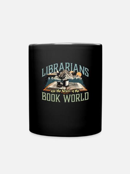 Librarians Are The Heroes Of Bookworm Librarians - Tasse einfarbig - Schwarz