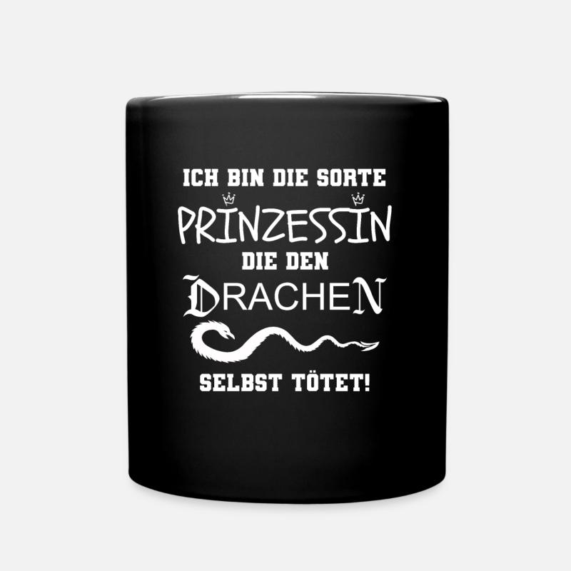 Ich bin die Sorte Prinzessin, die den Drachen - Tasse einfarbig - Schwarz