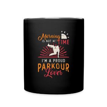 Le matin des amateurs de parkour n’est pas mon heure de freerunning - Mug uni - noir - Devant