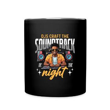 Disc Jockey DJs Craft The Soundtrack Music Lover - Tasse einfarbig - Schwarz - Vorne