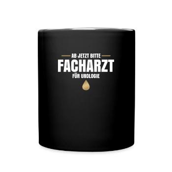 Ab Jetzt Bitte Facharzt Für Urologie - Tasse einfarbig - Schwarz - Vorne
