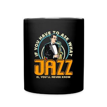 Musique jazz si vous devez demander Saxophone Amateur de jazz - Mug uni - noir - Devant