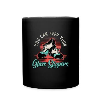 Tap Dance You Can Keep Your Stomping Tap Dancer - Full Colour Mug - black - Front