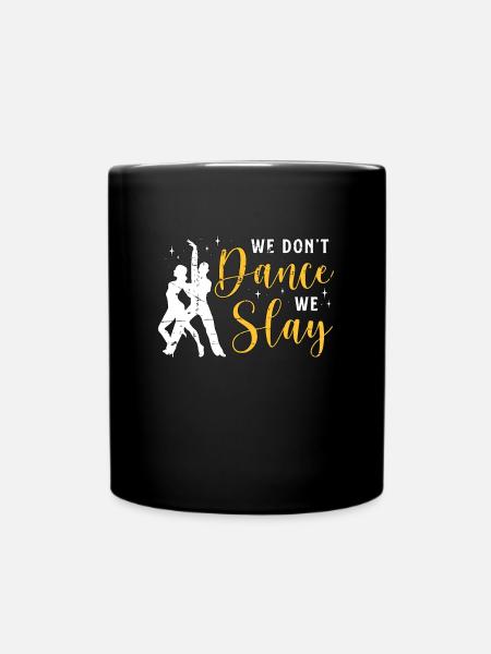 Danse de salon Nous ne dansons pas, nous tuons la piste de danse - Mug uni - noir