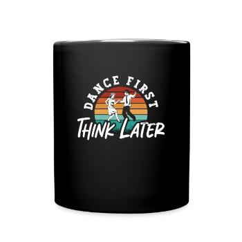 Swing Dance First Think Later Retro Couple Dancing - Full Colour Mug - black - Front