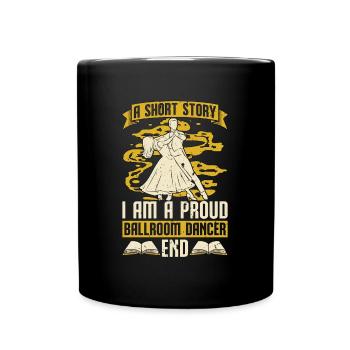 Ballroom Dancer A Short Story I Am A Dancing Lover - Tasse einfarbig - Schwarz - Vorne