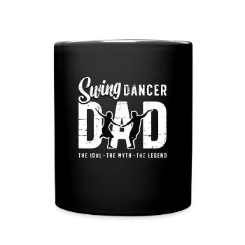 Swing Dancer Dad The Idol The Myth The Swing Music - Full Colour Mug - black - Front