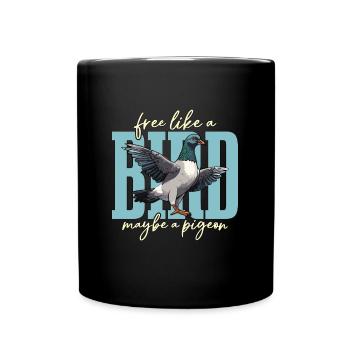 Homing Pigeon Free Like A Bird Maybe Pigeon Lover - Tasse einfarbig - Schwarz - Vorne