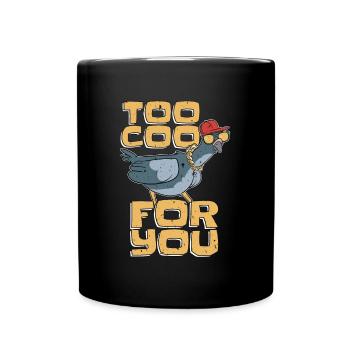 Homing Pigeon Too Coo For You Pigeon Breeding - Tasse einfarbig - Schwarz - Vorne