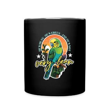 Budgie He's Mean He's Colorful Bird Budgie Lover - Full Colour Mug - black - Front