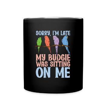 Perruche désolée je suis en retard ma perruche était un oiseau coloré - Mug uni - noir - Devant