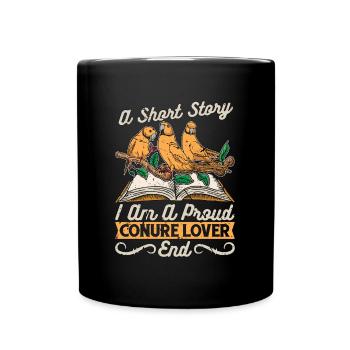 Conure A Short Story I Am A Proud Parrot Owner - Full Colour Mug - black - Front