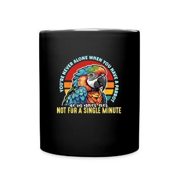 Parrot You're Never Alone When You Parrot Owner - Tasse einfarbig - Schwarz - Vorne