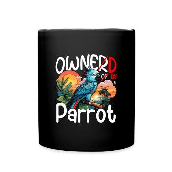 Parrot Owned By A Parrot Bird Owner Ornithologist - Full Colour Mug - black - Front