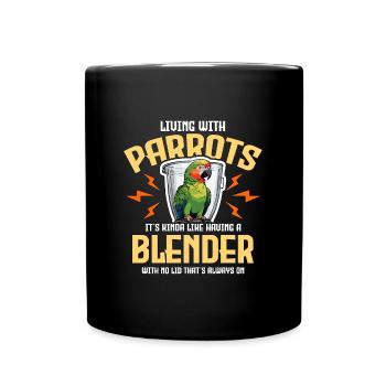 Perroquet vivant avec des perroquets, c’est un peu propriétaire d’oiseau - Mug uni - noir - Devant