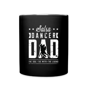 Salsa Dancer Dad The Idol The Myth Dance Sport - Tasse einfarbig - Schwarz - Vorne