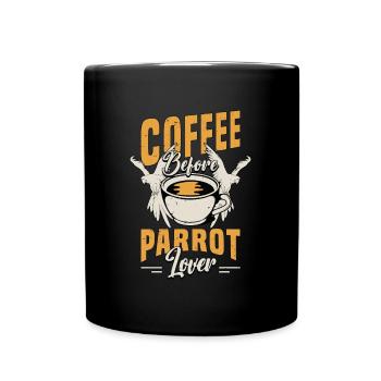 Amateur de perroquet Café avant que propriétaire d’oiseau amateur de café - Mug uni - noir - Devant