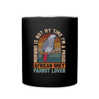 African Grey Parrot Morning Is Not My Birdwatching - Tasse einfarbig - Schwarz - Vorne