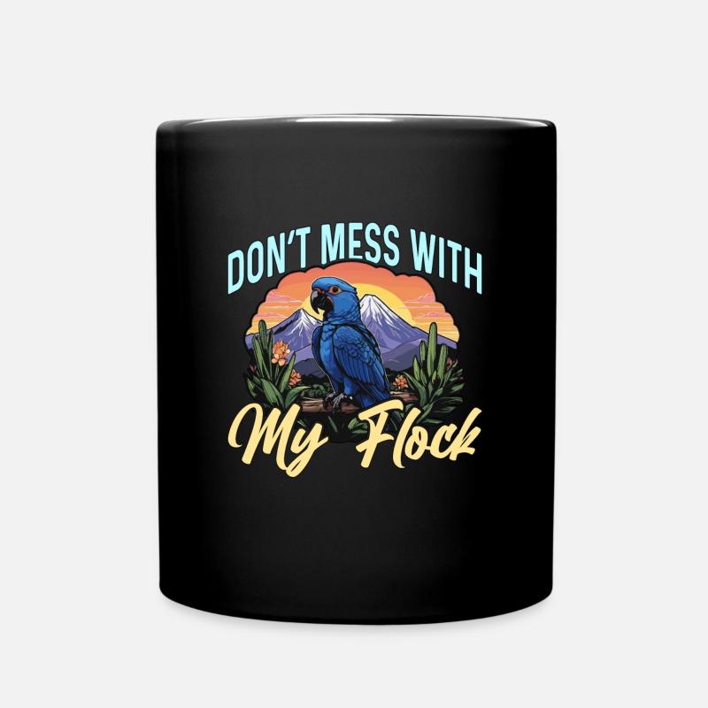 Macaw Bird Don't Mess With Bird Owner Macaw Lover - Tasse einfarbig - Schwarz