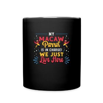 My Macaw Parrot Is In Charge Ornithologist Parrot - Full Colour Mug - black - Front