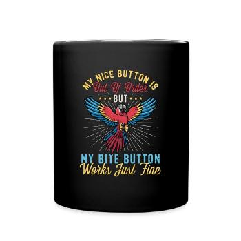 Macaw Bird My Nice Button Is Out Parrot Bird Lover - Tasse einfarbig - Schwarz - Vorne