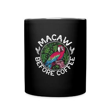 Macaw Before Coffee Ornithologist Coffee Lover - Tasse einfarbig - Schwarz - Vorne