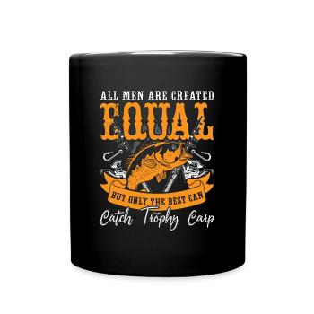 Carp Fishing All Men Are Created Equal Fisherman - Tasse einfarbig - Schwarz - Vorne