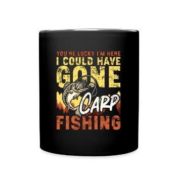Carp Fishing You're Lucky I'm Here Sport Fishing - Full Colour Mug - black - Front