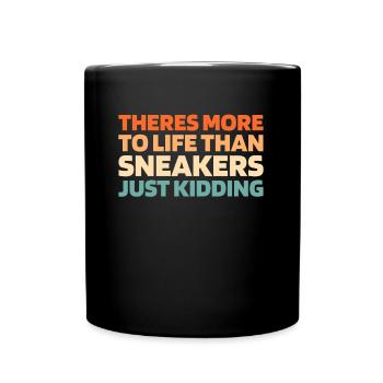 Sneakers Theres More To Life - Full Colour Mug - black - Front