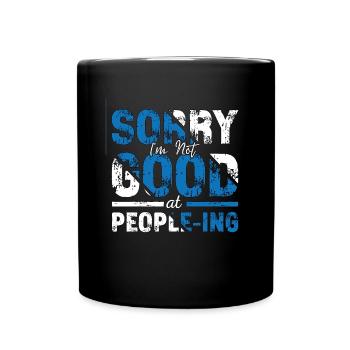 Introverti Désolé Je ne suis pas bon Introverti Timide - Mug uni - noir - Devant