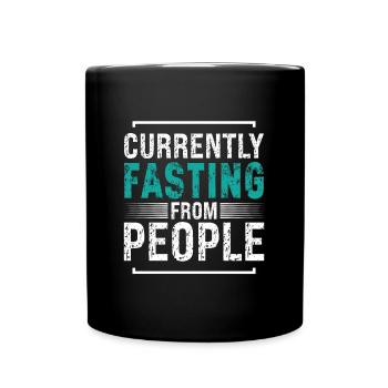 Introvert Currently Fasting From People - Tasse einfarbig - Schwarz - Vorne